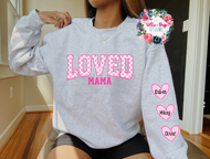 Loved Mama (Names on sleeve) - SWEATSHIRT