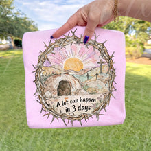 Load image into Gallery viewer, Easter -  A lot can happen in 3 days
