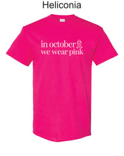 Load image into Gallery viewer, In october we wear pink - TSHIRT OPTION
