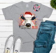 Load image into Gallery viewer, All I want for Christmas is Moo
