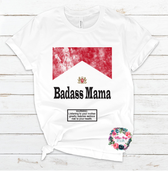 Bad Ass Mama Tee
