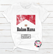 Bad Ass Mama Tee