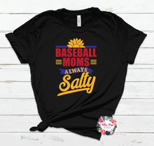 Load image into Gallery viewer, Baseball Moms - Always Salty
