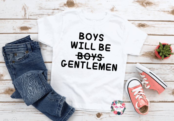 Boys will be....Gentlemen