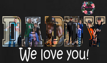 Load image into Gallery viewer, DADDY - Fathers Day Custom Tee

