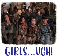 Girls...Ugh!