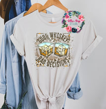 Load image into Gallery viewer, Good whiskey, bad decisions
