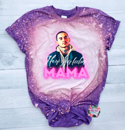 How You Feelin' Mama Tee - BLEACHED