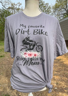 My Favorite Dirt Bike Rider Calls Me Mom