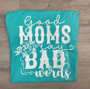 Good Moms Say Bad Words