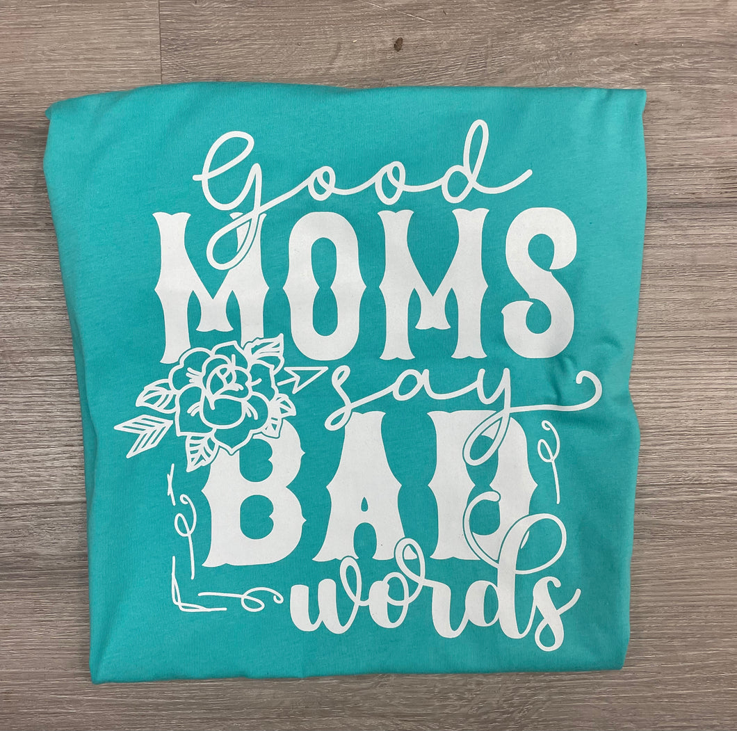 Good Moms Say Bad Words