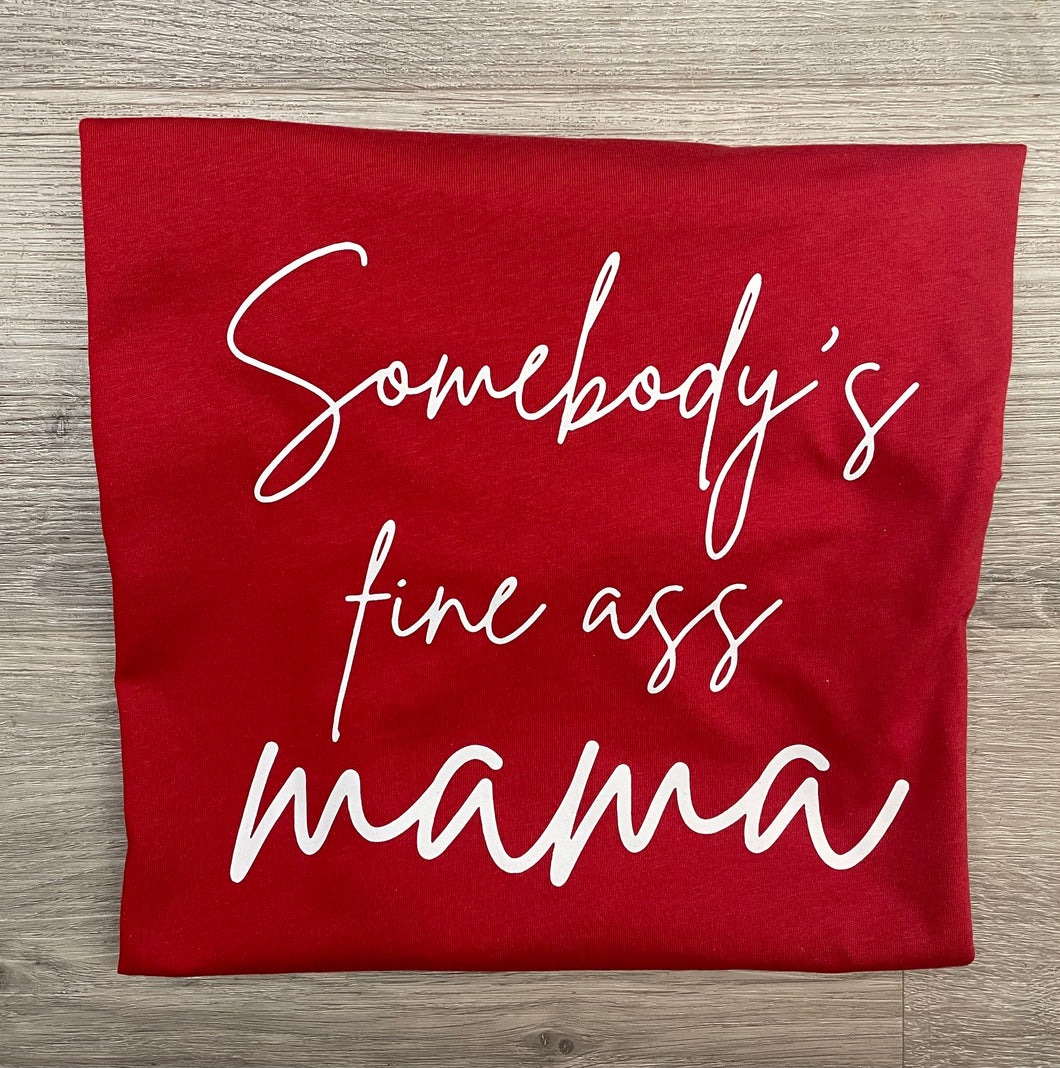 Somebody's Fine Ass Mama
