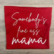 Somebody's Fine Ass Mama