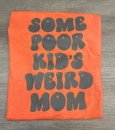 Some poor kid's Weird mom