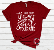 I have found the one whom my soul tolerates - Tee
