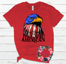 Load image into Gallery viewer, Proud to be American
