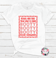 Roses Are Red..Booty booty booty