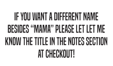 Load image into Gallery viewer, Mama - Floral Shirt with verse
