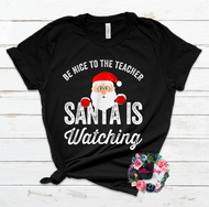 Be nice to the teacher, Santa is watching