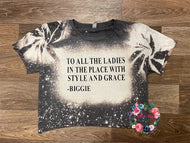 To All the Ladies in the Place with the Style and the Grace Cropped Tee - BLEACHED