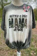 Glitter & Dirt Mama of Both - Bleached Tee
