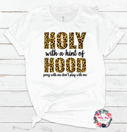 Holy with a hint of Hood - Leopard Tee