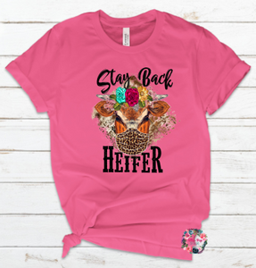 Stay Back Heifer