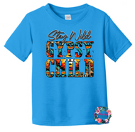 Stay Wild Gypsy Child