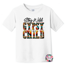 Load image into Gallery viewer, Stay Wild Gypsy Child
