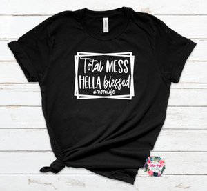 Total Mess Hella Blessed