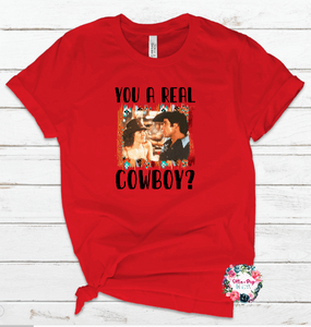You A Real Cowboy?
