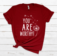 You are worthy!
